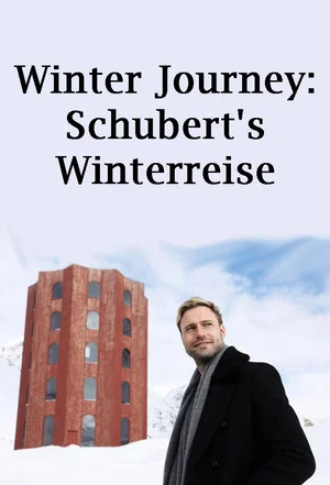 Постер: Winter Journey: Schubert's Winterreise