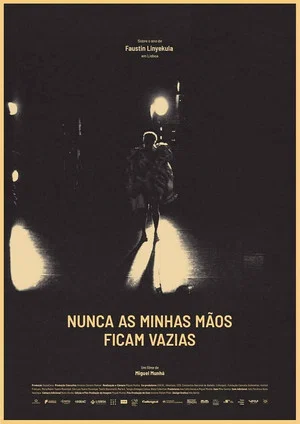 Постер: Nunca as minhas mãos ficam vazias