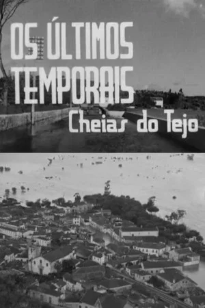 Постер: Os Últimos Temporais - Cheias do Tejo
