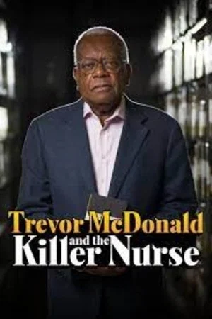 Постер: Trevor McDonald and the Killer Nurse