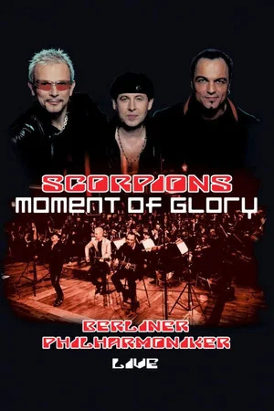 Постер: Scorpions - Moment of Glory Live with the Berlin Philharmonic Orchestra