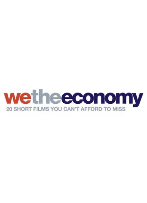 Постер: We the Economy: 20 Short Films You Can't Afford to Miss