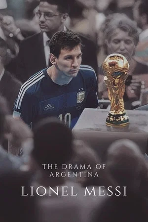 Постер: Lionel Messi - The Drama of Argentina