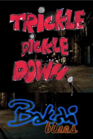 Постер: Trickle Dickle Down