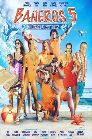 Постер: Bañeros 5: Lentos y cargosos
