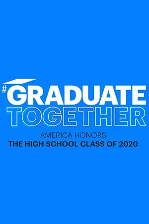 Постер: Graduate Together: America Honors the High School Class of 2020