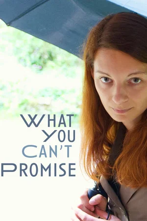 Постер: What You Can't Promise