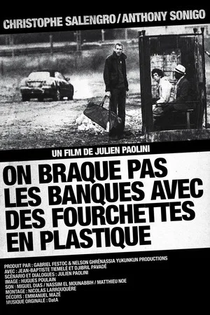 Постер: On braque pas les banques avec des fourchettes en plastique