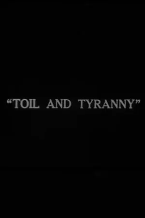 Постер: Toil and Tyranny