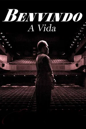 Постер: Benvindo... a Vida