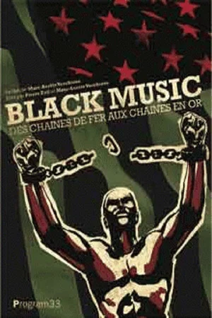 Постер: Black Music : Des chaînes de fer aux chaînes en or