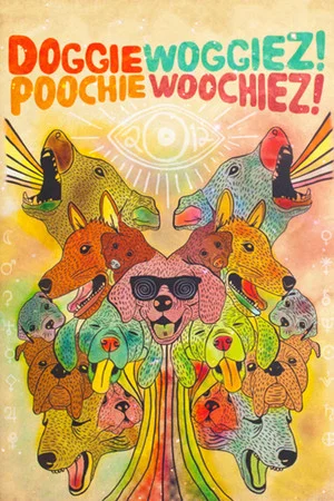 Постер: Doggiewoggiez! Poochiewoochiez!