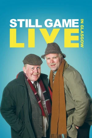 Постер: Still Game: Live in Glasgow