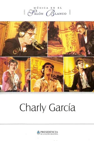 Постер: Charly García: Música en el Salón Blanco