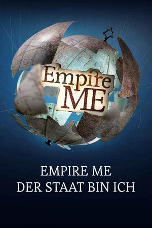 Постер: Empire Me - Der Staat bin ich!