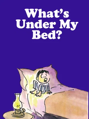 Постер: What's Under My Bed?