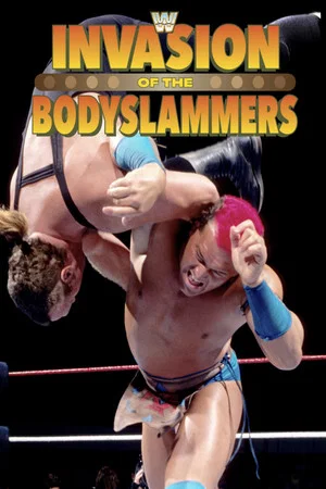 Постер: WWE Invasion of the Bodyslammers
