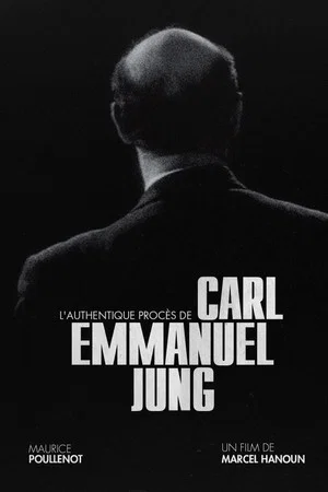 Постер: The Authentic Trial of Carl Emmanuel Jung