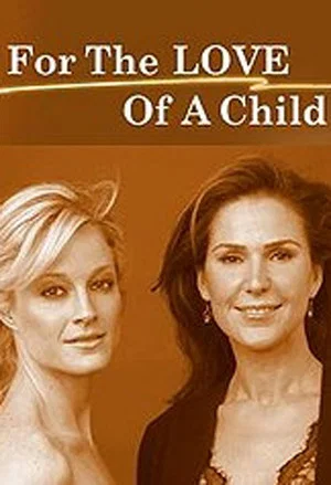 Постер: For the Love of a Child