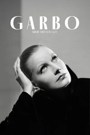 Постер: Garbo: Where Did You Go?