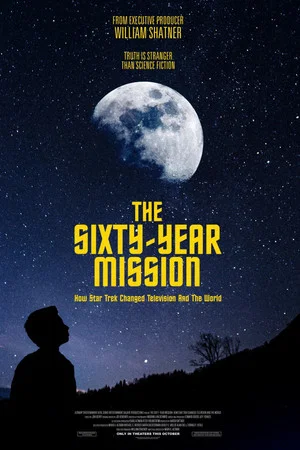 Постер: The Sixty Year Mission: How Star Trek Changed Television and the World
