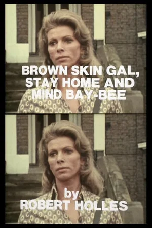 Постер: Brown Skin Gal, Stay Home and Mind Bay-Bee