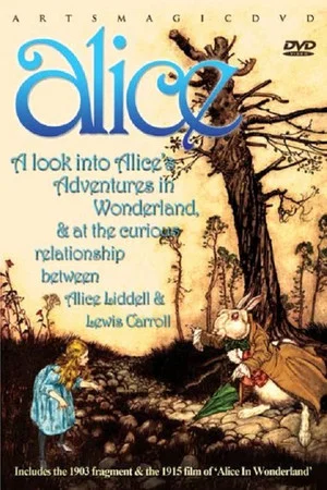 Постер: Alice: A Look into Alice's Adventures in Wonderland and at the Curious Relationship Between Alice Liddell and Lewis Carroll