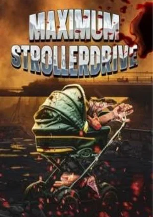 Постер: Maximum Strollerdrive