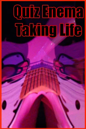 Постер: Quiz Enema: Taking Life