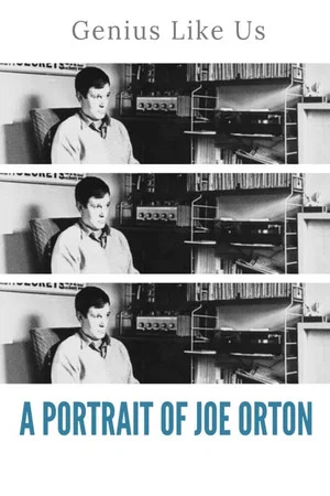 Постер: A Genius Like Us: A Portrait of Joe Orton