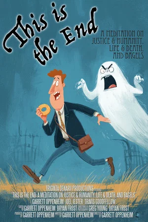 Постер: This Is the End: A Meditation on Justice & Humanity, Life & Death, and Bagels