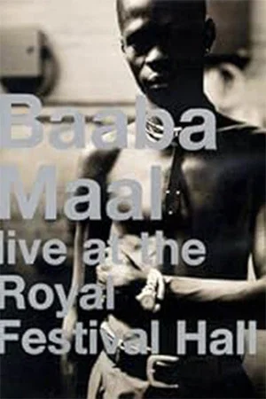 Постер: Baaba Maal: Live at the Royal Festival Hall