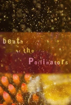 Постер: Death of the Pollinators
