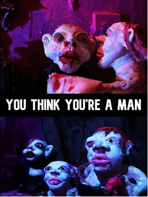 Постер: You Think You're A Man