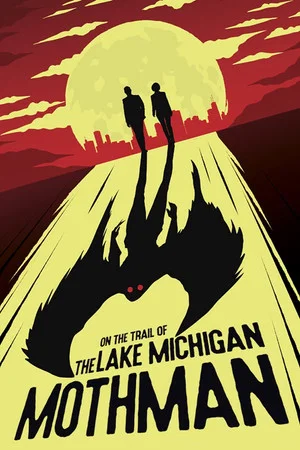Постер: On The Trail of The Lake Michigan Mothman