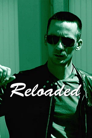 Постер: Reloaded