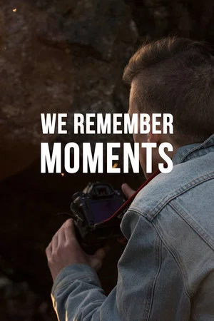 Постер: We Remember Moments