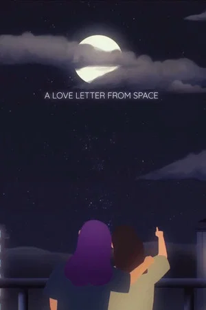Постер: A Love Letter From Space