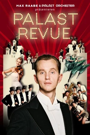 Постер: Max Raabe & Palastorchester - Palast Revue