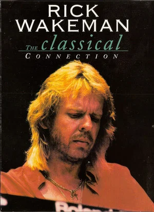 Постер: Rick Wakeman: The Classical Connection