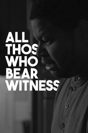 Постер: All Those Who Bear Witness