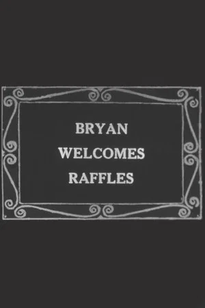 Постер: Bryan Welcomes Raffles