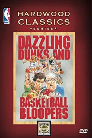 Постер: Dazzling Dunks and Basketball Bloopers
