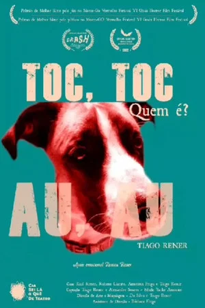 Постер: Toc, Toc. Quem é? Au, Au