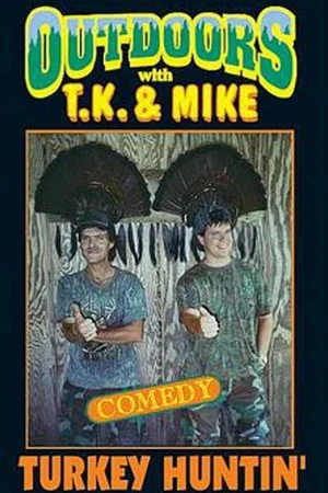 Постер: Outdoors with T.K. and Mike: Turkey Huntin'
