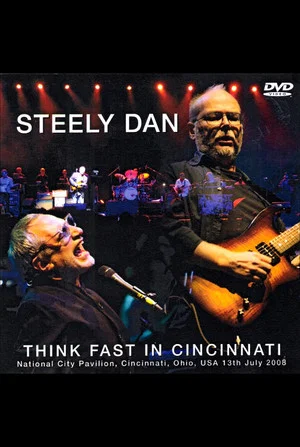 Постер: Steely Dan: Think Fast in Cincinnati