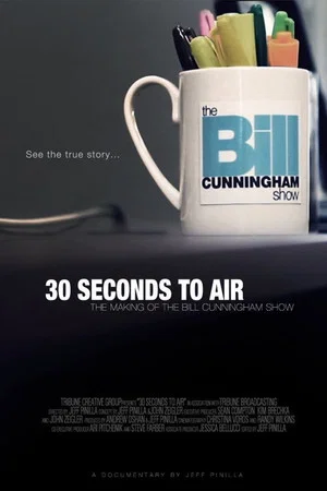 Постер: 30 Seconds to Air: The Making of the Bill Cunningham Show