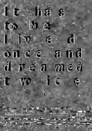 Постер: It has to be lived once and dreamed twice