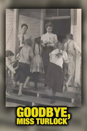 Постер: Goodbye, Miss Turlock