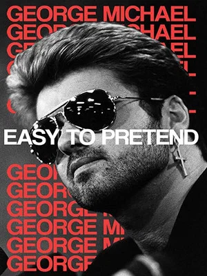 Постер: George Michael: Easy to Pretend